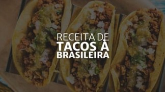 Receita de Tacos à Brasileira