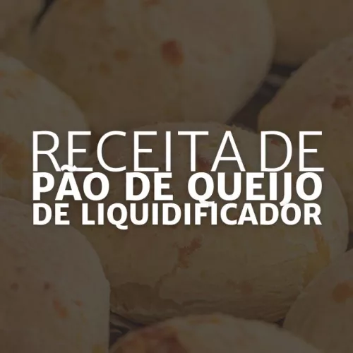 Receita de Pão de Queijo de Liquidificador (Arte: Rosana Klafke/Agora RS)