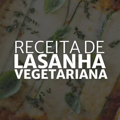 Receita de Lasanha Vegetariana (Arte: Rosana Klafke/Agora RS)