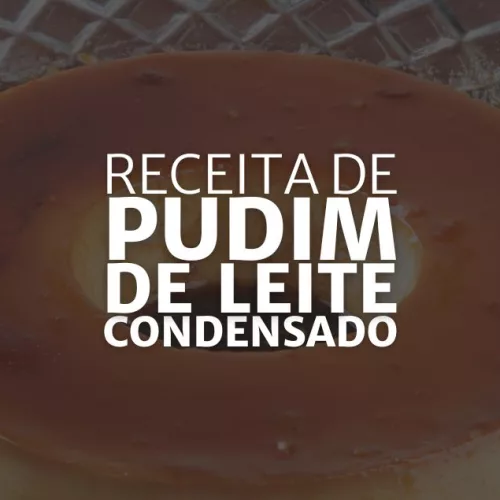 Receita de Pudim de Leite Condensado (Arte: Rosana Klafke/Agora RS)