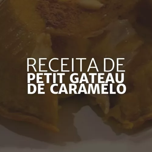 Petit Gateau de Caramelo (Arte: Rosana Klafke/Agora RS)